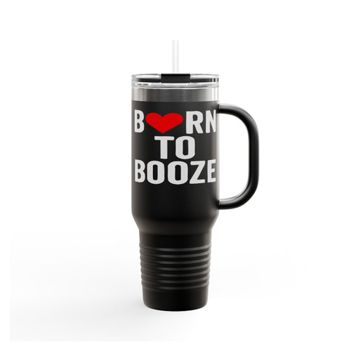 Born To Booze Insulated Travel Mug