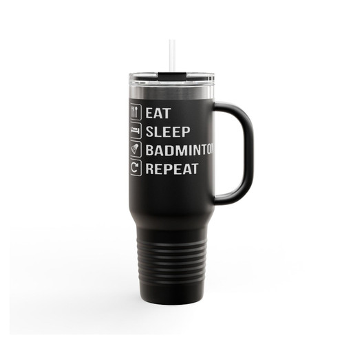 Eat Sleep Badminton Repeat Insulated Travel Mug