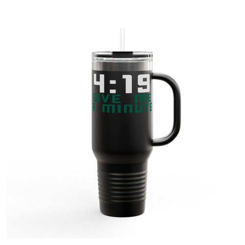 Give Me A Minute Funny Insulated Travel Mug
