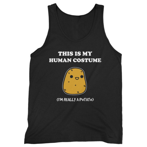 Our cotton this is my human costume im really a potato men tank top is perfect for those intense workouts in the gym, at practice or pickup games.