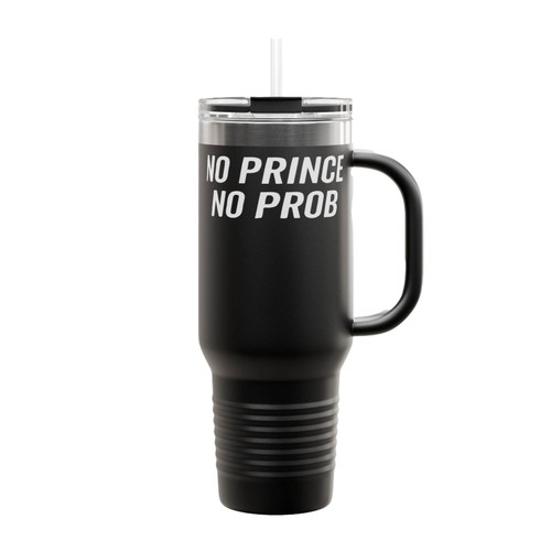 No Prince No Prob Insulated Travel Mug