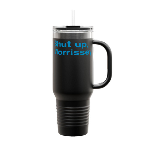 Shut Up Morrissey Insulated Travel Mug
