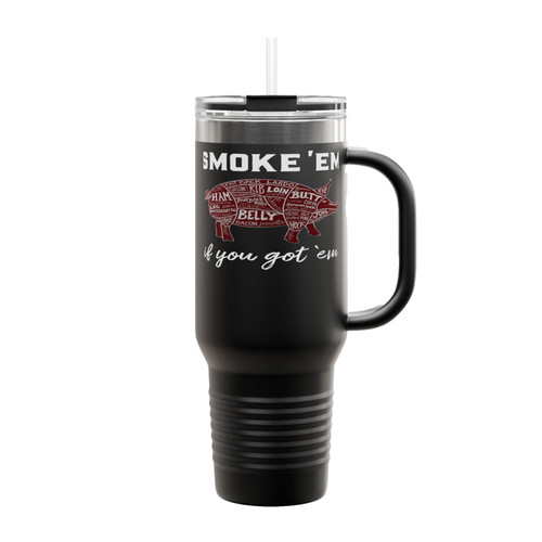 Smoke 'em If You Got 'em Barbecue Smoker Insulated Travel Mug
