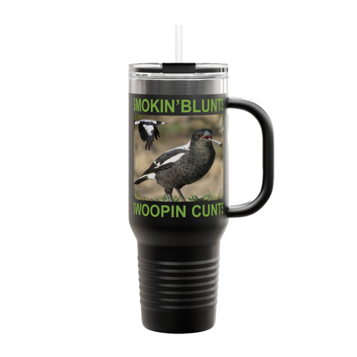 Smokin Blunts Swoopin Cunts Insulated Travel Mug