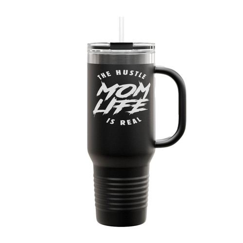 The Hustle Is Real Mom Life 1 Insulated Travel Mug