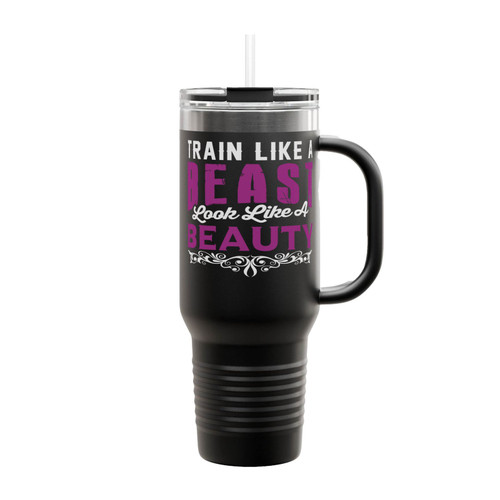 Train Like A Beast Look Like A Beauty Insulated Travel Mug