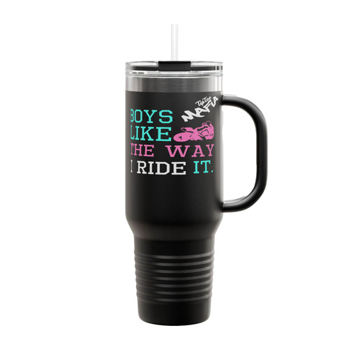 Boys Like The Way I Ride It Insulated Travel Mug