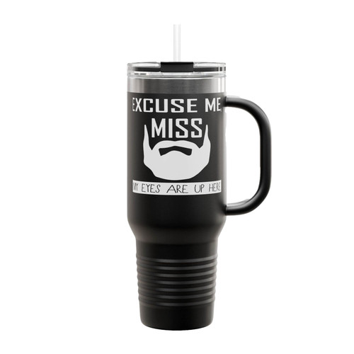 Excuse Me Miss, My Eyes Are Up Here Insulated Travel Mug