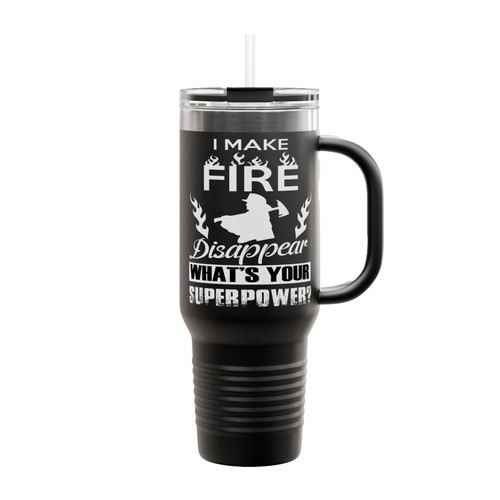 Firefighter I Make Fire Disappear What's Your Superpower Insulated Travel Mug