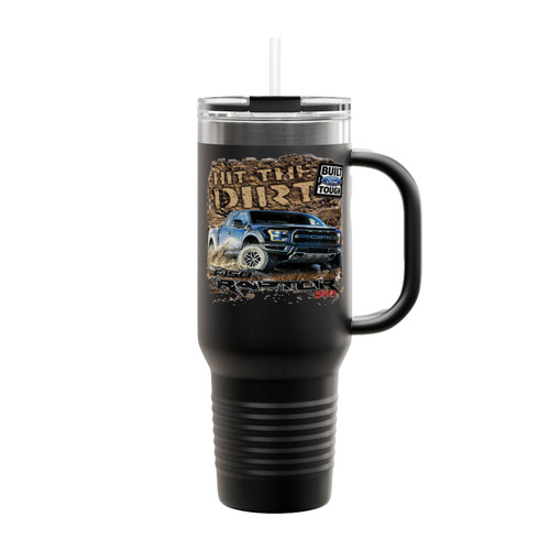 Hit The Dirt Built Ford Tough F-150 Raptor Insulated Travel Mug