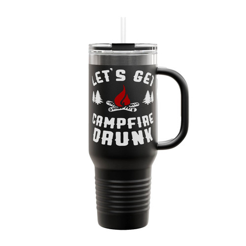 Lets Get Campfire Drunk Insulated Travel Mug