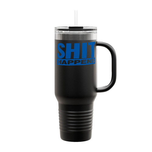 Shit Happens Insulated Travel Mug
