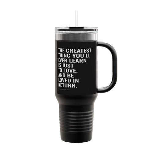 The Greatest Thing You'll Ever Learn Is To Love 1 Insulated Travel Mug