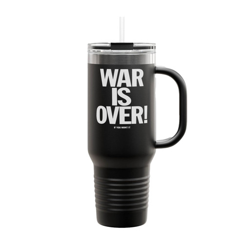 War Is Over, If You Want It - John Lennon Insulated Travel Mug