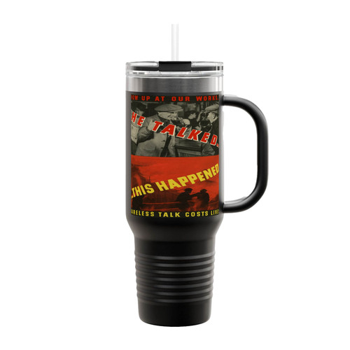 Ww2 Propoganda He Talked This Happened Insulated Travel Mug