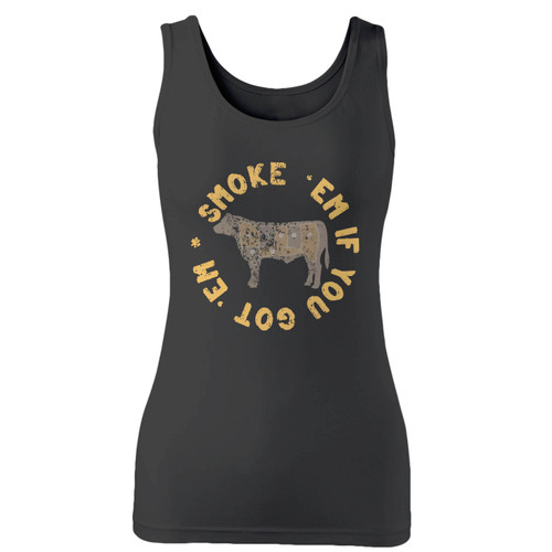 High quality print of this slim fit distressed smoke em if you got em bbq women tank top will turn heads. And bystanders won't be disappointed - the racerback cut looks good one any woman's shoulders.