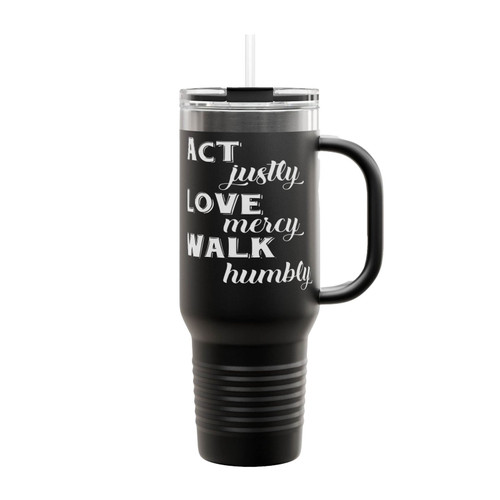 Act Justly Love Mercy Walk Humbly Insulated Travel Mug