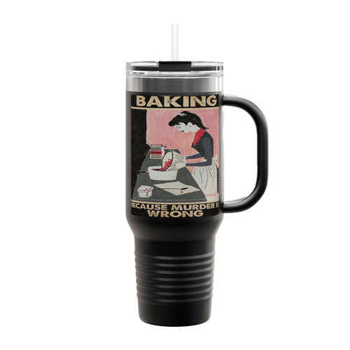 Baking Because Murder Is Wrong 1 Insulated Travel Mug