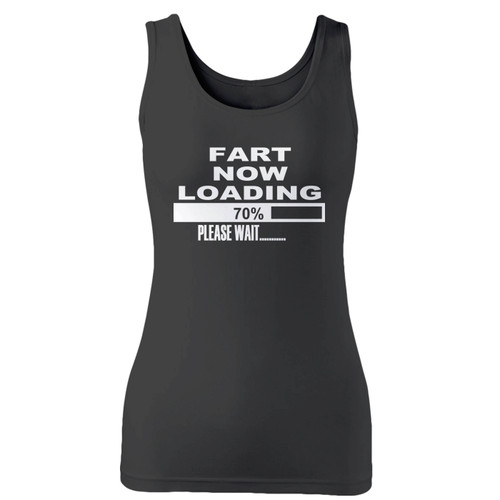 High quality print of this slim fit fart now loading women tank top will turn heads. And bystanders won't be disappointed - the racerback cut looks good one any woman's shoulders.
