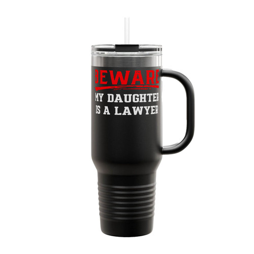 Beware My Daughter Is A Lawyer Insulated Travel Mug