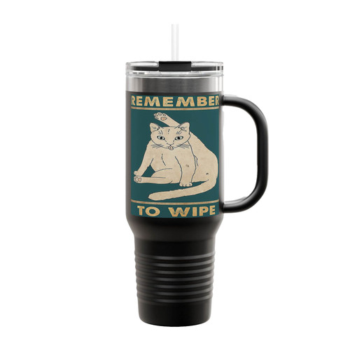 Cat Remember To Wipe Insulated Travel Mug