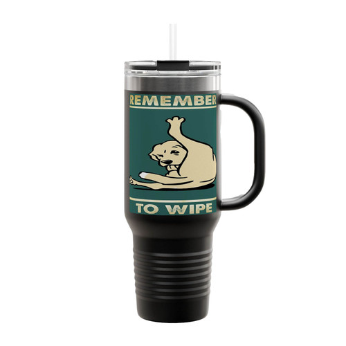 Dog Remember To Wipe Insulated Travel Mug