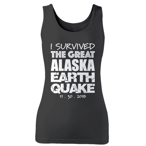 High quality print of this slim fit i survived the great alaska ak earthquake women tank top will turn heads. And bystanders won't be disappointed - the racerback cut looks good one any woman's shoulders.