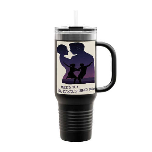 Here's To The Fools Who Dream Insulated Travel Mug