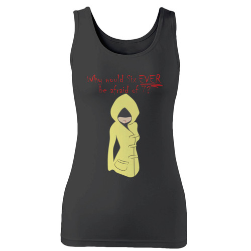 High quality print of this slim fit little nightmares why would six ever be afraid of seven 1 women tank top will turn heads. And bystanders won't be disappointed - the racerback cut looks good one any woman's shoulders.
