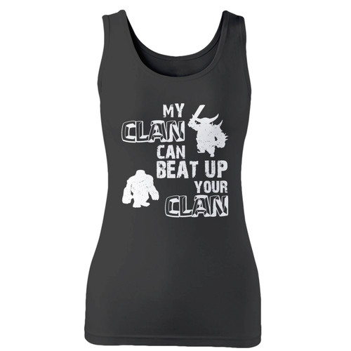 High quality print of this slim fit my clan can beat up your clan women tank top will turn heads. And bystanders won't be disappointed - the racerback cut looks good one any woman's shoulders.
