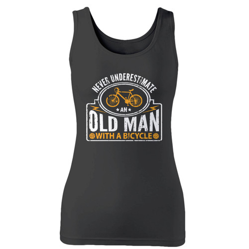 High quality print of this slim fit never underestimate an old man with a bicycle women tank top will turn heads. And bystanders won't be disappointed - the racerback cut looks good one any woman's shoulders.