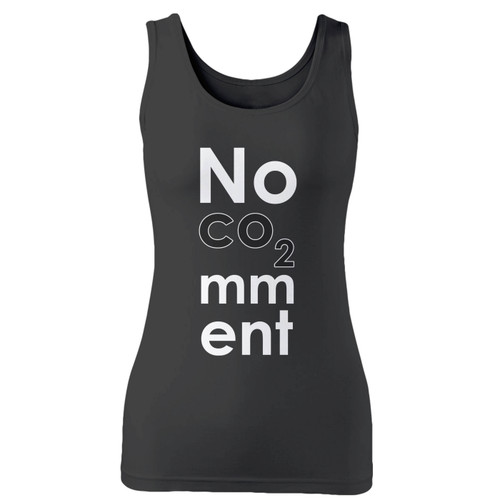 High quality print of this slim fit no comment women tank top will turn heads. And bystanders won't be disappointed - the racerback cut looks good one any woman's shoulders.
