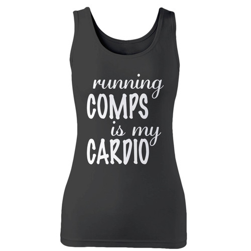 High quality print of this slim fit running comps is my cardio women tank top will turn heads. And bystanders won't be disappointed - the racerback cut looks good one any woman's shoulders.