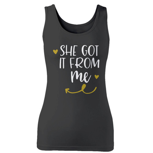 High quality print of this slim fit she got it from me women tank top will turn heads. And bystanders won't be disappointed - the racerback cut looks good one any woman's shoulders.