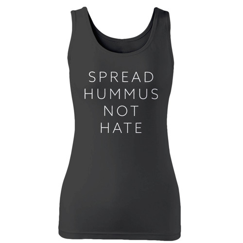High quality print of this slim fit spread hummus not hate women tank top will turn heads. And bystanders won't be disappointed - the racerback cut looks good one any woman's shoulders.