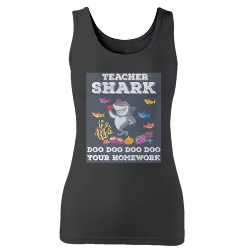 High quality print of this slim fit teacher shark doo doo doo your homework women tank top will turn heads. And bystanders won't be disappointed - the racerback cut looks good one any woman's shoulders.
