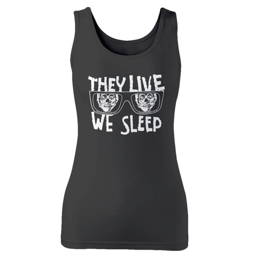 High quality print of this slim fit they live we sleep women tank top will turn heads. And bystanders won't be disappointed - the racerback cut looks good one any woman's shoulders.