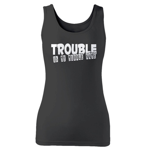 High quality print of this slim fit trouble is my middle name women tank top will turn heads. And bystanders won't be disappointed - the racerback cut looks good one any woman's shoulders.