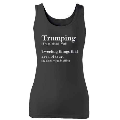 High quality print of this slim fit trumping definition women tank top will turn heads. And bystanders won't be disappointed - the racerback cut looks good one any woman's shoulders.