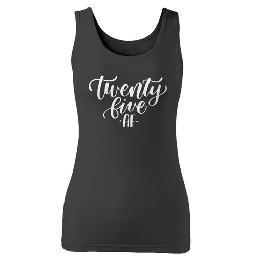 High quality print of this slim fit twenty five af women tank top will turn heads. And bystanders won't be disappointed - the racerback cut looks good one any woman's shoulders.