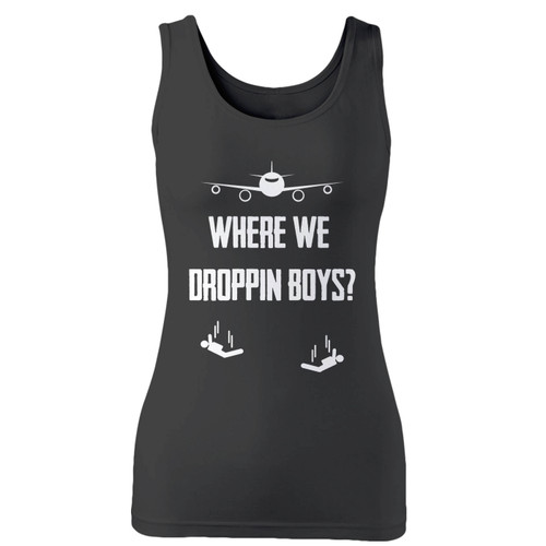 High quality print of this slim fit where we dropping boys women tank top will turn heads. And bystanders won't be disappointed - the racerback cut looks good one any woman's shoulders.