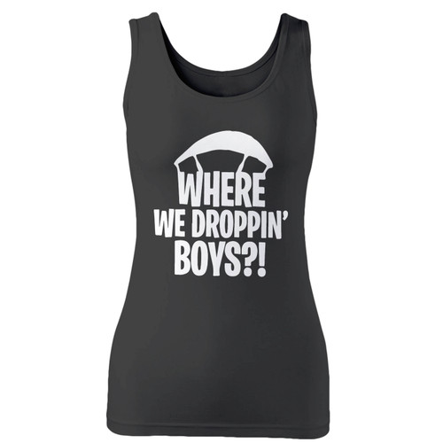 High quality print of this slim fit where we droppin boys women tank top will turn heads. And bystanders won't be disappointed - the racerback cut looks good one any woman's shoulders.