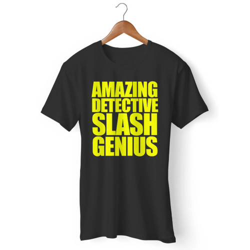 Amazing Detective Slash Genius Men T Shirt