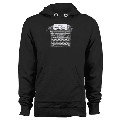 Was created with comfort in mind, this and so my story begins quote and typewriter hoodie lighter weight is perfect for any activity. Teams and groups love this hoodie for its affordable price and variety of colors.
