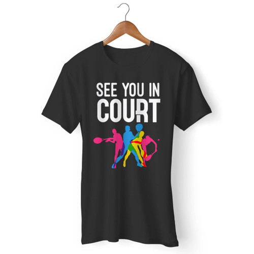 See You In Court Men T Shirt