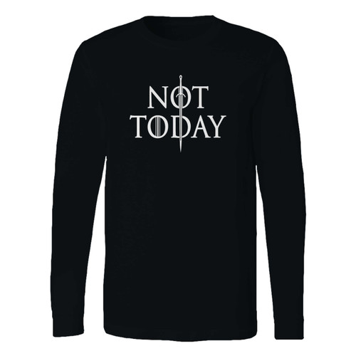 This classic fit arya stark not today dagger long sleeve shirt is casually elegant and very comfortable. With fine quality print to make one stand out, it's a perfect fit for every occasion.