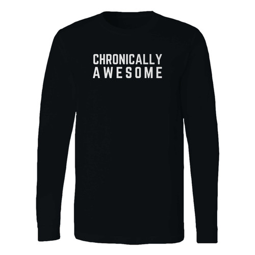 This classic fit chronically awesome long sleeve shirt is casually elegant and very comfortable. With fine quality print to make one stand out, it's a perfect fit for every occasion.