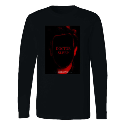 This classic fit doctor sleep movie 2019 long sleeve shirt is casually elegant and very comfortable. With fine quality print to make one stand out, it's a perfect fit for every occasion.