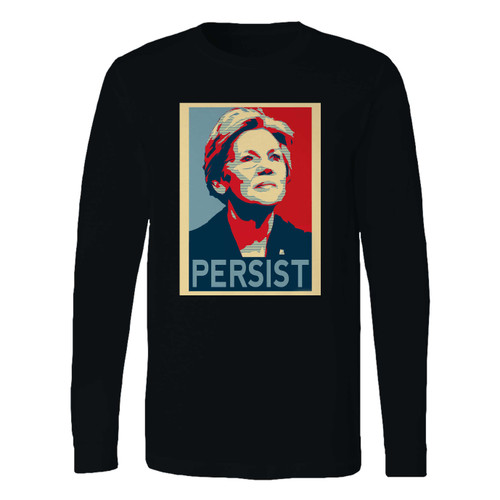 This classic fit elizabeth warren persist long sleeve shirt is casually elegant and very comfortable. With fine quality print to make one stand out, it's a perfect fit for every occasion.