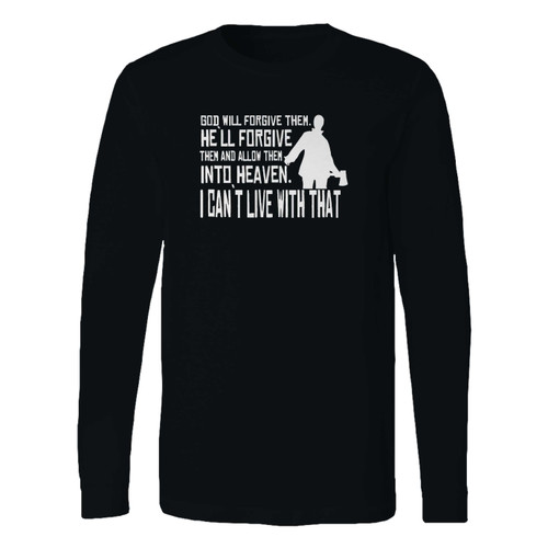 This classic fit god will forgive them long sleeve shirt is casually elegant and very comfortable. With fine quality print to make one stand out, it's a perfect fit for every occasion.